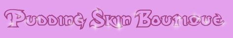 Pudding Skin Boutique